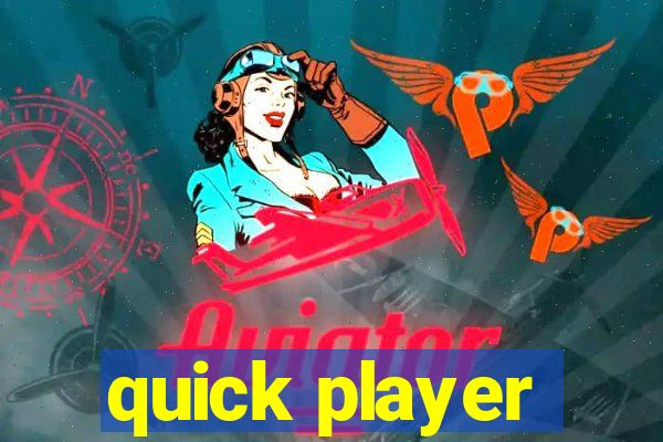 quick player